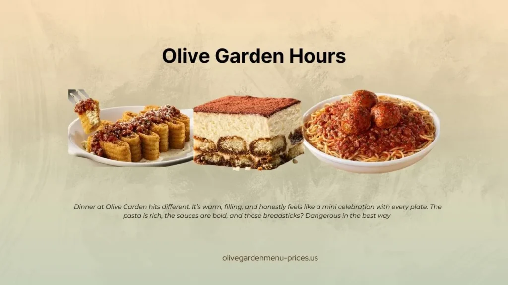 Olive Garden Hours: Complete Guide to Opening & Closing Times 1 Olive Garden Hours